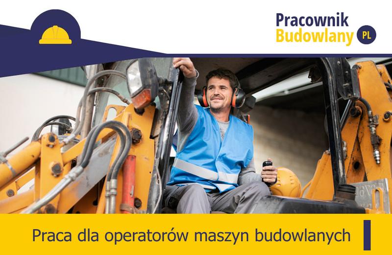 Wynagrodzenia operatorów maszyn budowlanych