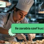 Ile naprawdę zarabia szef kuchni? Eksploracja aktualnych zarobków w gastronomii
