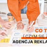 Dlaczego warto nawiązać współpracę z agencją reklamową? Oto kluczowe korzyści!